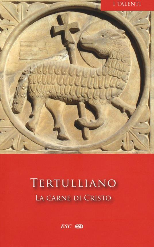La carne di Cristo - Quinto S. Tertulliano - copertina