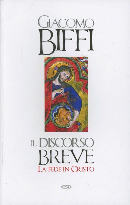 Il discorso breve. La fede in Cristo - Giacomo Biffi - copertina
