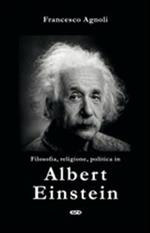 Filosofia, religione, politica in Einstein