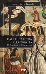 Dall'eucaristia alla Trinità. Meditazioni sull'eucaristia