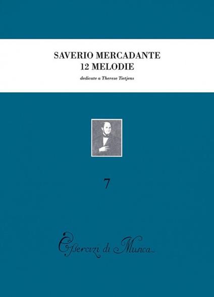 Dodici melodie preparatorie al canto drammatico con accompagnamento di pianoforte, dedicate a Thérèse Tietjens (rist. anast. Napoli-Milano, 1864) - Saverio Mercadante - copertina