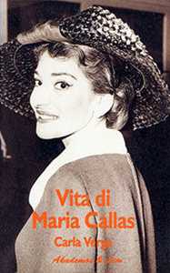 Libro Vita di Maria Callas Carla Verga