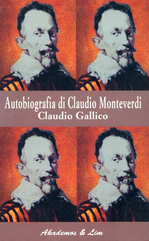 Autobiografia di Claudio Monteverdi - Claudio Gallico - copertina