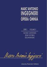 Opera omnia. Serie prima: musica sacra. Vol. 5: Sacrae cantiones senis vocibus decantandae (1591)