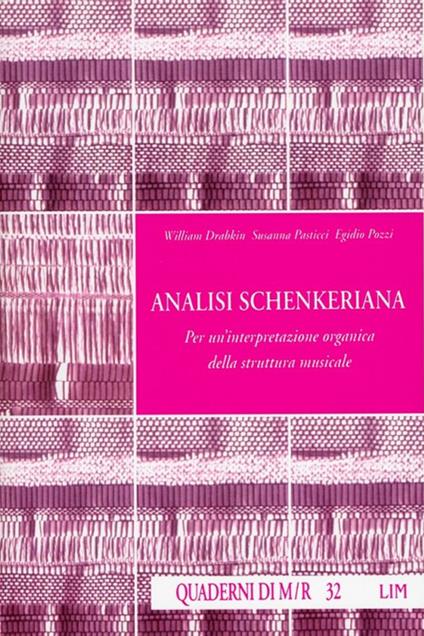 Analisi schenkeriana. Per un'interpretazione organica della struttura musicale - William Drabkin,Susanna Pasticci,Egidio Pozzi - copertina