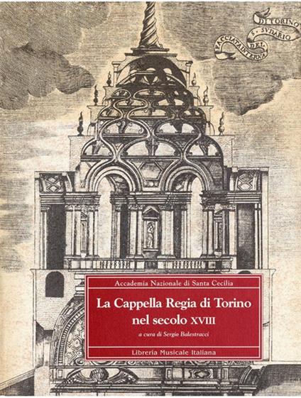 La cappella Regia di Torino nel secolo XVIII - copertina