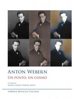 Anton Webern. Un punto, un cosmo