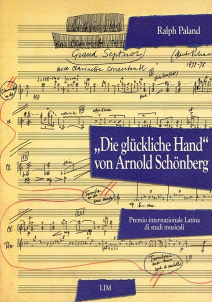 Die gluckliche Hand von Arnold Schonberg - Ralph Paland - copertina
