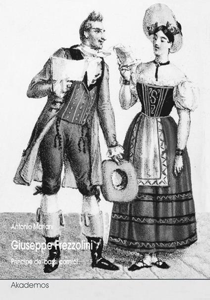 Giuseppe Frezzolini. Principe de' bassi comici - Antonio Mariani - copertina