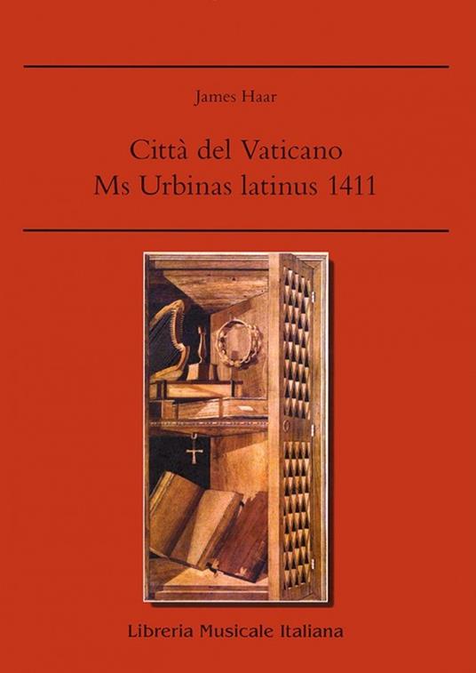 Città del Vaticano. Ms. urbinas latinus 1411 - James Haar - copertina