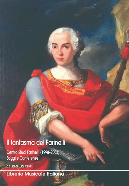 Il fantasma del Farinelli. Centro studi Farinelli (1998-2003). Saggi e conferenze - copertina
