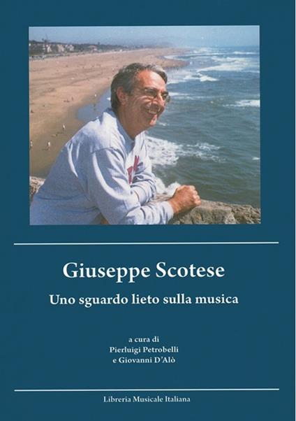 Giuseppe Scotese. Uno sguardo lieto sulla musica. Con CD Audio - copertina