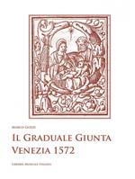 Il graduale giunta, Venezia 1572. CD-ROM