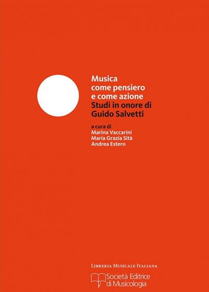Musica come pensiero e come azione. Studi in onore di Guido Salvetti - copertina