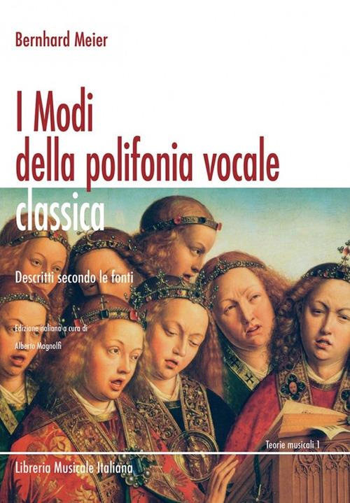 I modi della polifonia vocale classica. Descritti secondo le fonti - Bernhard Meier - copertina