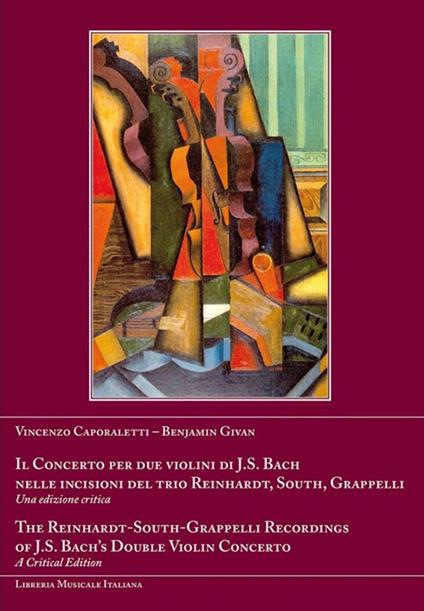 Il concerto per due violini di J. S. Bach nelle incisioni del trio Reinhardt, South, Grapelli. Ediz. italiana, inglese e francese - Vincenzo Caporaletti,Benjamin Givan - copertina