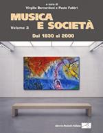 Musica e società. Vol. 3: Dal 1830 al 2000