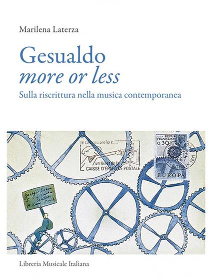 Gesualdo more or less. Sulla riscrittura nella musica contemporanea - Marilena Laterza - copertina