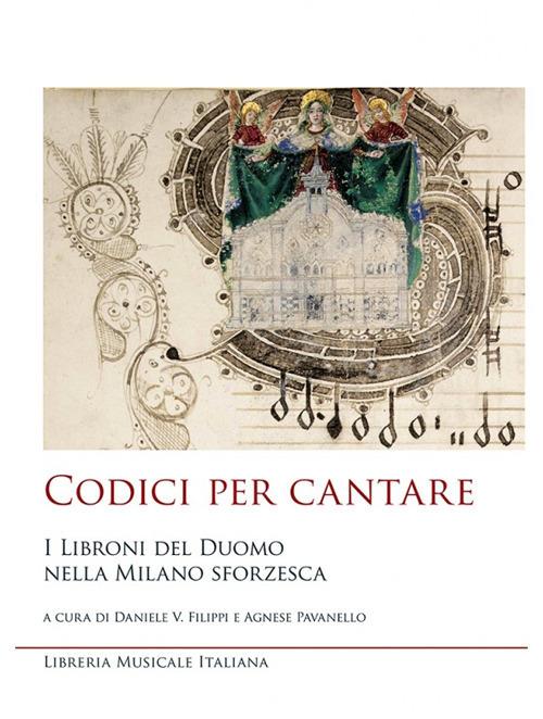Codici per cantare. I libroni del Duomo nella Milano sforzesca - copertina