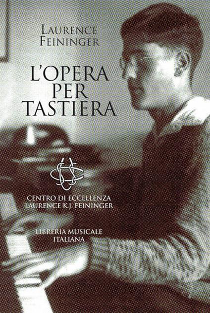 Le opere per tastiera. Laurence Feininger - copertina