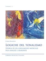 Logiche del tonalismo. Storia di un linguaggio musicale fra analisi e armonia