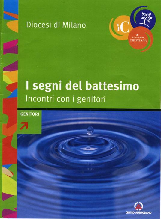 I segni del battesimo. Genitori - Arcidiocesi di Milano - ebook