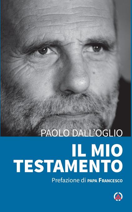 Il mio testamento - Paolo Dall'Oglio - ebook