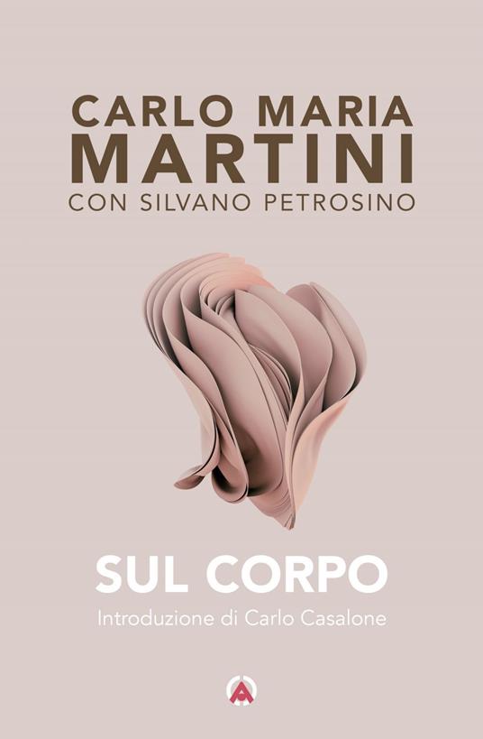 Sul corpo - Carlo Maria Martini,Silvano Petrosino - ebook