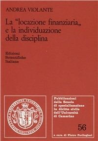 La locazione finanziaria e la individuazione della disciplina - Andrea Violante - copertina
