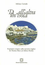 Da un'isola all'altra. Il pensiero utopico nella narrativa inglese da Thomas More ad Aldous Huxley