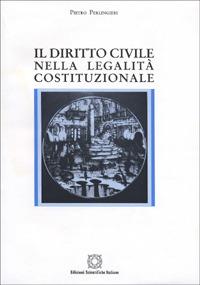 Il diritto civile nella legalità costituzionale - Pietro Perlingieri - copertina