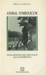 Animal Symbolicum. Dalla filosofia del linguaggio alla zoosemiotica