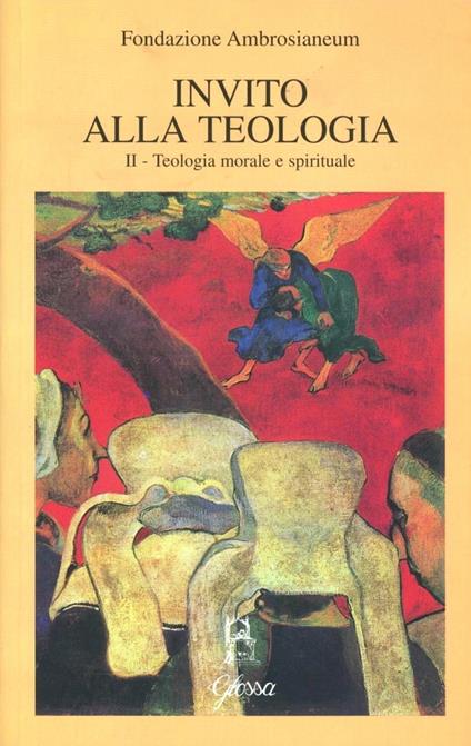 Invito alla teologia. Vol. 2: Teologia morale e spirituale - copertina