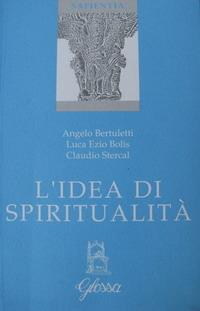 L'idea di spiritualità. Atti del 1º Convegno - copertina