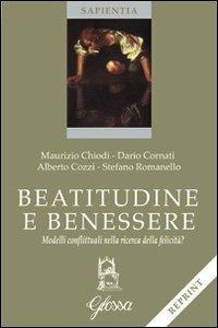 Beatitudine e benessere - Maurizio Chiodi,Alberto Cozzi,Stefano Romanello - copertina