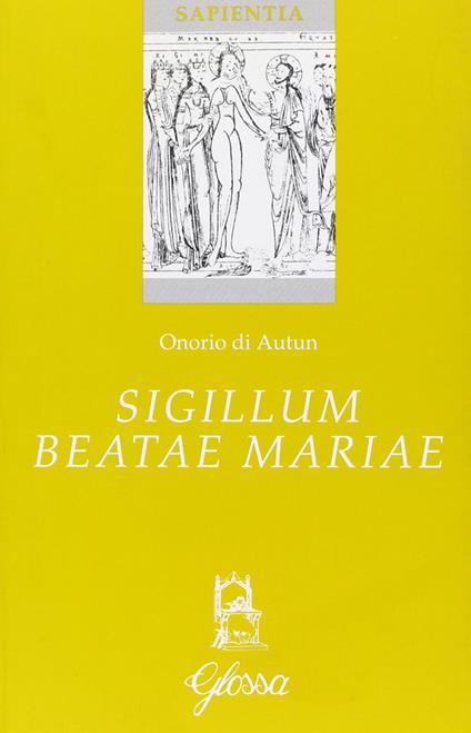 Sigillum beatae Mariae - Onorio di Autun - copertina