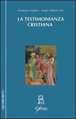 La testimonianza cristiana e testimonianza di Gesù alla verità