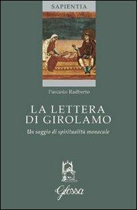 La lettera di Girolamo. Un saggio di spiritualità monacale - Pascasio Radberto - copertina