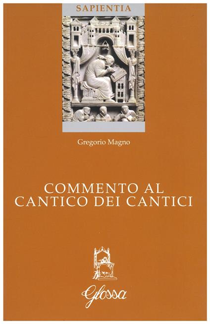 Commento al Cantico dei cantici. Testo latino a fronte - Gregorio Magno (san) - copertina
