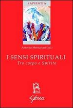 I sensi spirituali. Tra corpo e spirito