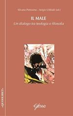 Il male. Un dialogo tra teologia e filosofia