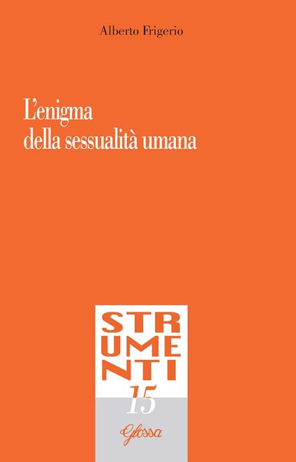 L' enigma della sessualità umana - Alberto Frigerio - copertina