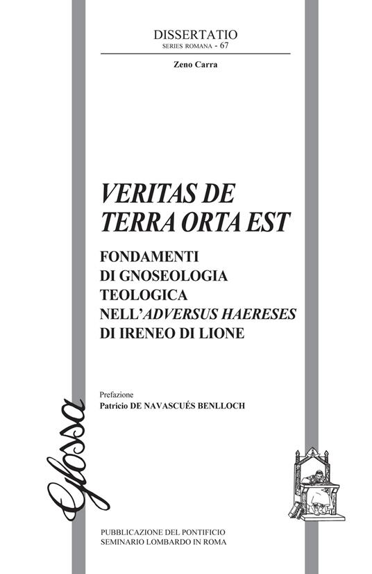 Veritas de terra orta est. Fondamenti di gnoseologia teologica dell'Adversus haereses di Ireneo di Lione - Zeno Carra - copertina