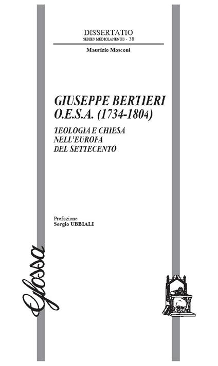 Giuseppe Bertieri O.E.S.A. (1734-1804). Teologia e Chiesa nell’Europa del Settecento - Maurizio Mosconi - copertina