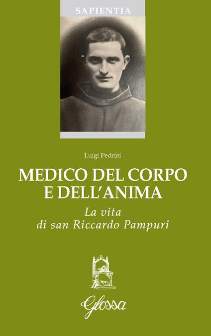 Medico del corpo e dell'anima. La vita di San Riccardo Pampuri - Luigi Pedrini - copertina