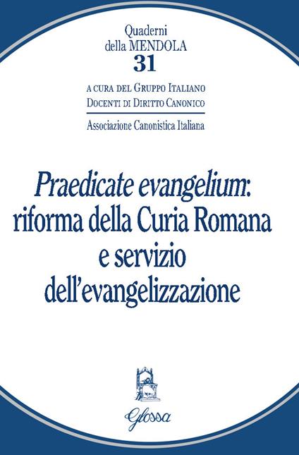 «Praedicate evangelium»: Riforma della curia romana e servizio dell'evangelizzazione - copertina