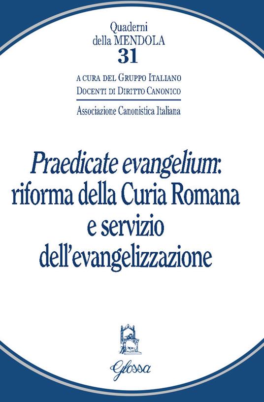 «Praedicate evangelium»: Riforma della curia romana e servizio dell'evangelizzazione - copertina