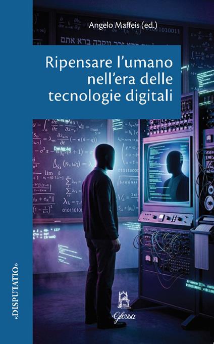Ripensare l'umano nell'era delle tecnologie digitali - copertina