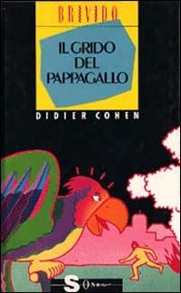 Il grido del pappagallo - Didier Cohen - copertina