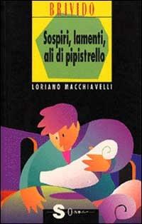 Sospiri, lamenti, ali di pipistrello - Loriano Macchiavelli - copertina